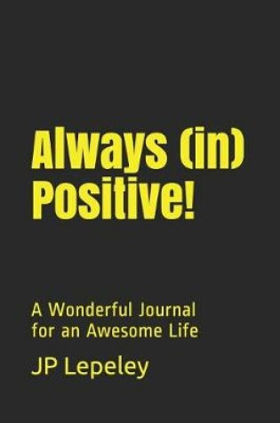 Cover of Always (in) Positive!