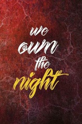 Cover of We Own The Night