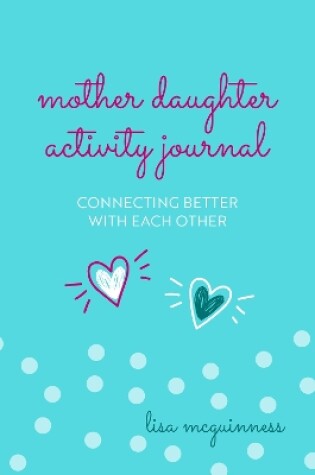 Cover of Mother Daughter Activity Journal