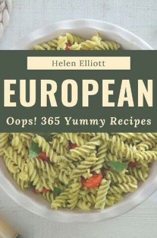 Cover of Oops! 365 Yummy European Recipes