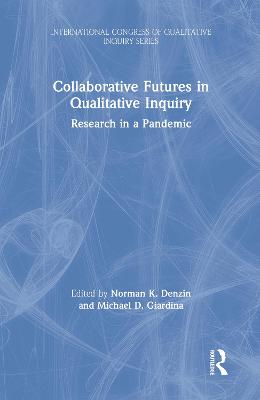 Book cover for Collaborative Futures in Qualitative Inquiry