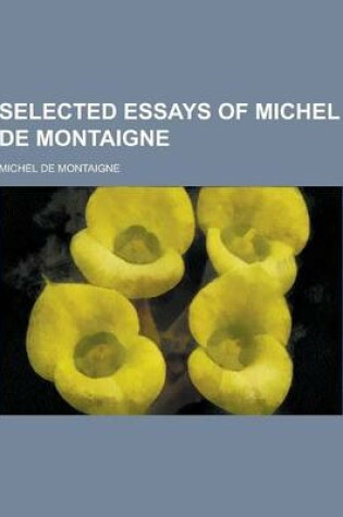 Cover of Selected Essays of Michel de Montaigne