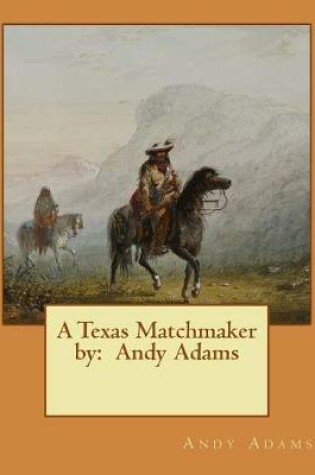 Cover of A Texas Matchmaker by