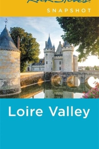 Cover of Rick Steves Snapshot Loire Valley (Fourth Edition)