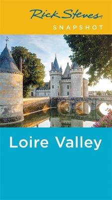 Book cover for Rick Steves Snapshot Loire Valley (Fourth Edition)