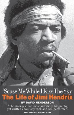 Book cover for 'Scuse Me While I Kiss the Sky: The Life of Jimi Hendrix