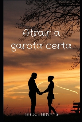 Book cover for Atrair a garota certa