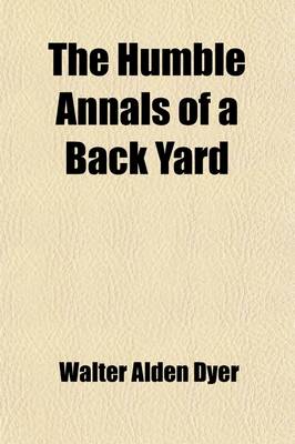 Book cover for The Humble Annals of a Back Yard