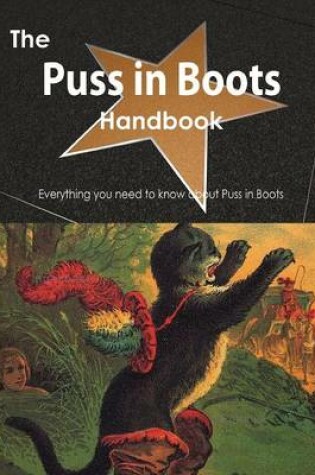 Cover of The Puss in Boots Handbook - Everything You Need to Know about Puss in Boots