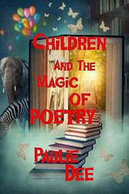 Book cover for Children and The Magic of Poetry