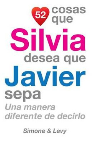 Cover of 52 Cosas Que Silvia Desea Que Javier Sepa