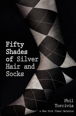 Book cover for Fifty Shades of Silver Hair and Socks