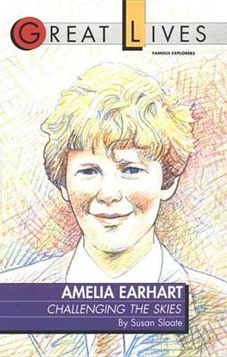 Book cover for Amelia Earhart: Challenging the Skies Great Lives Series