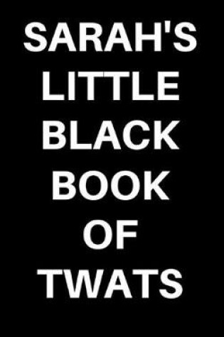 Cover of Sarah's Little Black Book Of Twats