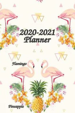 Cover of 2020-2021 Planner Flamingo Pineapple