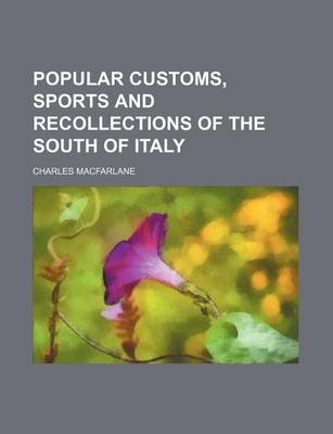 Book cover for Popular Customs, Sports and Recollections of the South of Italy