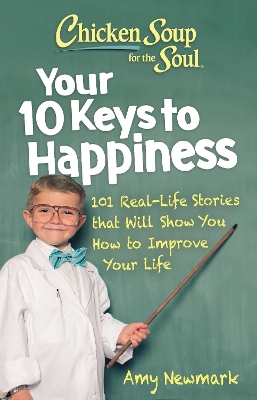 Book cover for Chicken Soup for the Soul: Your 10 Keys to Happiness