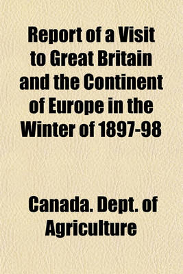 Book cover for Report of a Visit to Great Britain and the Continent of Europe in the Winter of 1897-98