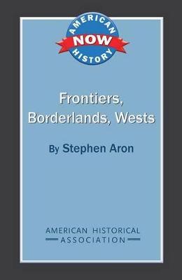 Book cover for Frontiers, Borderlands, Wests