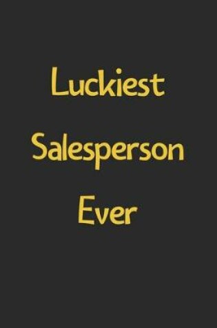 Cover of Luckiest Salesperson Ever