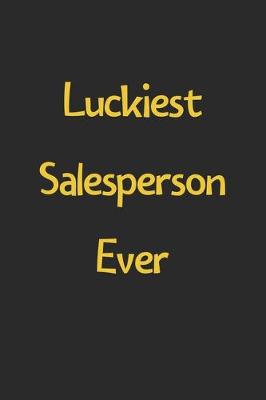 Book cover for Luckiest Salesperson Ever