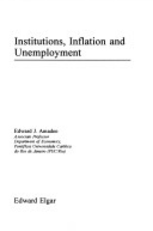 Cover of Institutions, Inflation and Unemployment