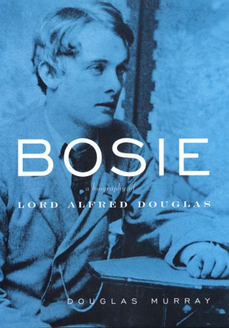 Book cover for Bosie: a Biography of Lord Alfred Douglas