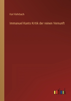 Book cover for Immanuel Kants Kritik der reinen Vernunft
