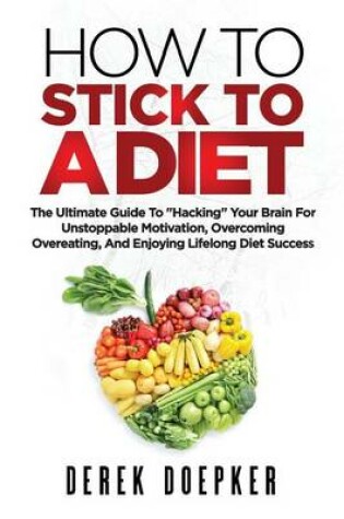 Cover of How To Stick To A Diet