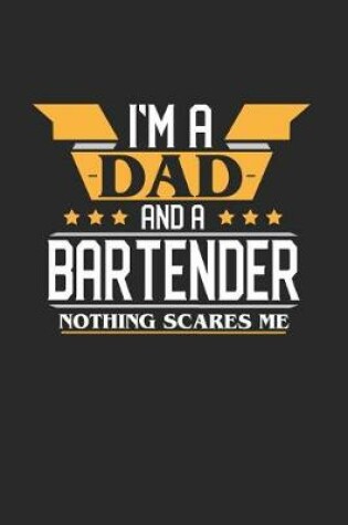 Cover of I'm a Dad and a Bartender Nothing Scares Me