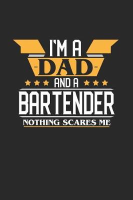 Book cover for I'm a Dad and a Bartender Nothing Scares Me