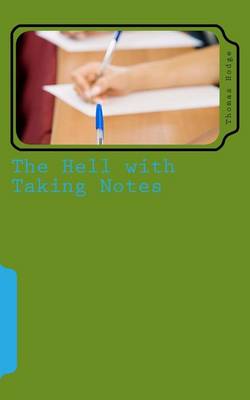 Book cover for The Hell with Taking Notes