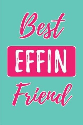 Cover of Best Effin Friend
