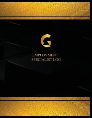 Book cover for Employment Specialist Log (Log Book, Journal - 125 pgs, 8.5 X 11 inches)