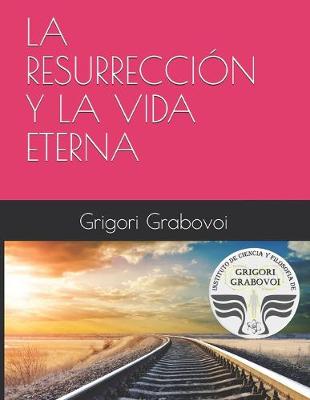 Book cover for La Resurreccion Y La Vida Eterna