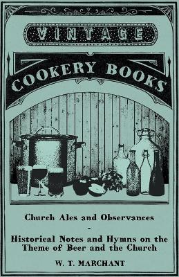 Book cover for Church Ales and Observances - Historical Notes and Hymns on the Theme of Beer and the Church