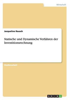 Book cover for Statische und Dynamische Verfahren der Investitionsrechnung