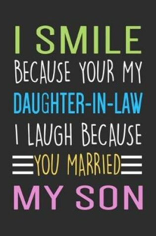 Cover of I Smile Because You Are My Daughter-In-Law...