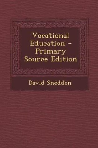 Cover of Vocational Education - Primary Source Edition