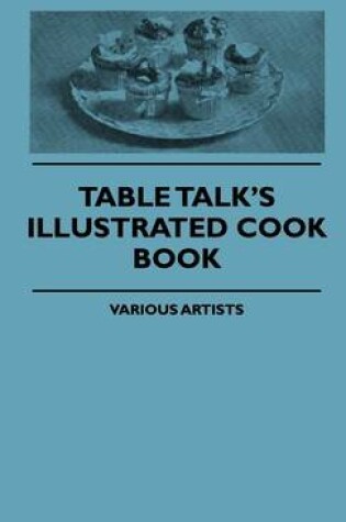 Cover of Table Talk's Illustrated Cook Book