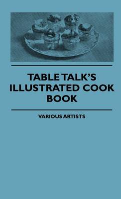 Book cover for Table Talk's Illustrated Cook Book