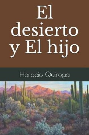 Cover of El desierto y El hijo