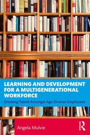 Cover of Learning and Development for a Multigenerational Workforce