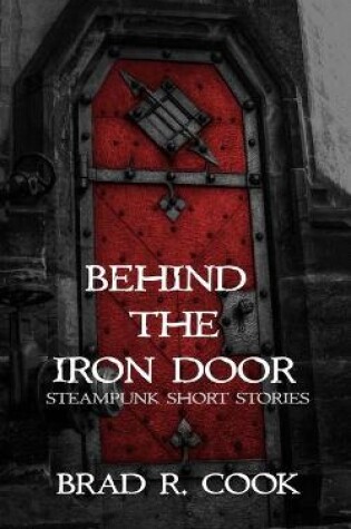 Cover of Behind the Iron Door