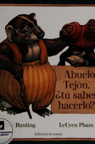 Cover of Abuelo Tejon, Tu Sabes Hacerlo?
