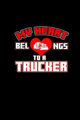 Book cover for My heart belongs to a trucker