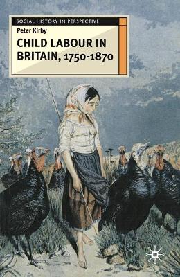 Cover of Child Labour in Britain, 1750-1870