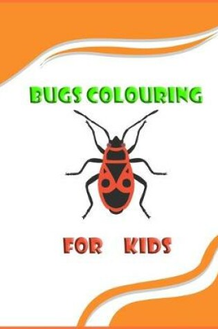 Cover of bugs colouring for kids