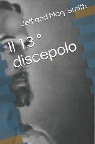 Cover of Il 13  Degrees discepolo