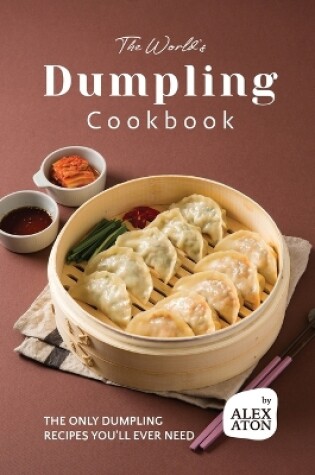 Cover of The World's Dumpling Cookbook